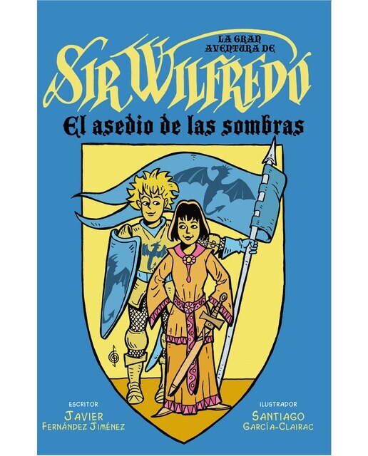La gran aventura de sir Wilfredo: El asedio de las sombras