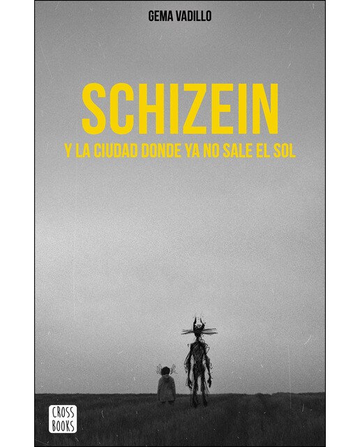 Imagen 0 de Schizein y la ciudad donde ya no sale el sol  (Tapa blanda con solapas)
