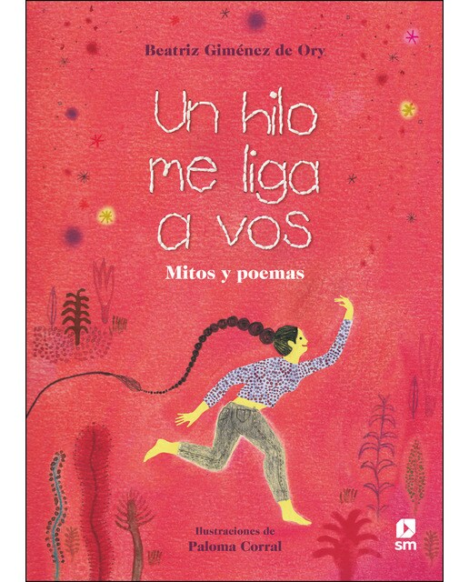 Imagen 0 de Un hilo me liga a vos: Mitos y poemas (Tapa blanda)