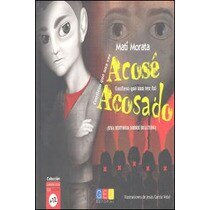 Confieso que una vez acosé, confieso que una vez fui acosado