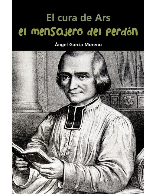El cura de Ars. El mensajero del perdón