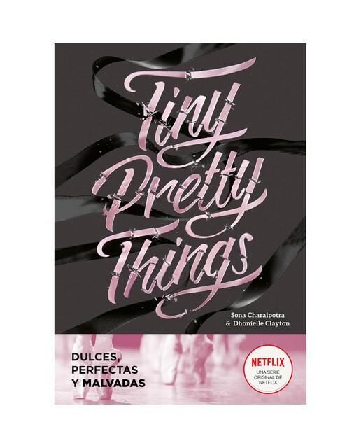 Imagen 0 de Tiny Pretty Things (edición en español) (Tiny Pretty Things 1): Dulces, perfectas, malvadas  (Tapa blanda)