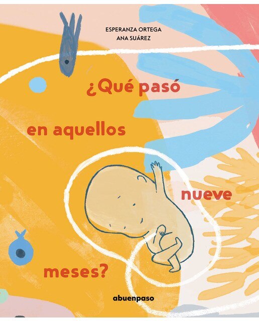 Imagen 0 de ¿Qué pasó en aquellos nueve meses?  (Tapa dura)
