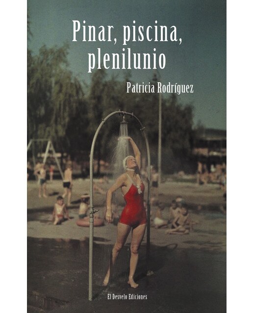 Imagen 0 de Pinar, piscina, plenilunio (Tapa blanda)