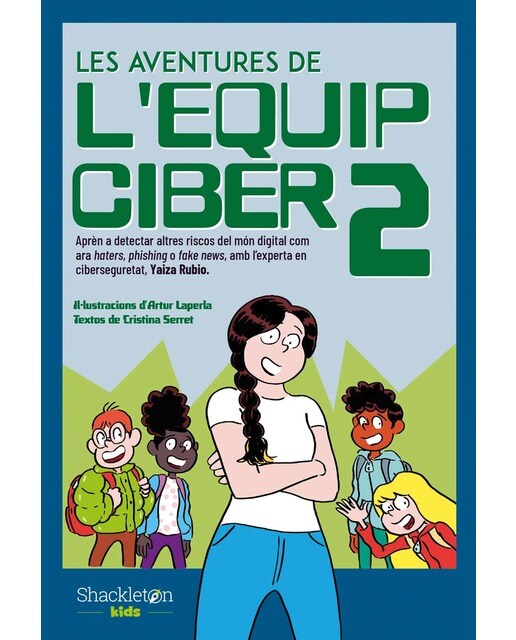 Imagen 0 de Les aventures de l'Equip Ciber 2: Aprèn a detectar nous riscos del món digital com haters, phishing o fake news, amb l&expe  (Tapa blanda con solapas)