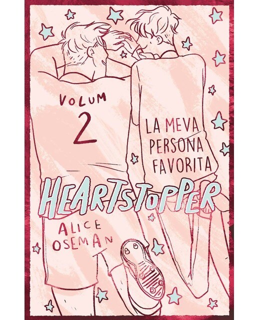 Imagen 0 de HEARTSTOPPER 2. LA MEVA PERSONA FAVORITA (Tapa dura)