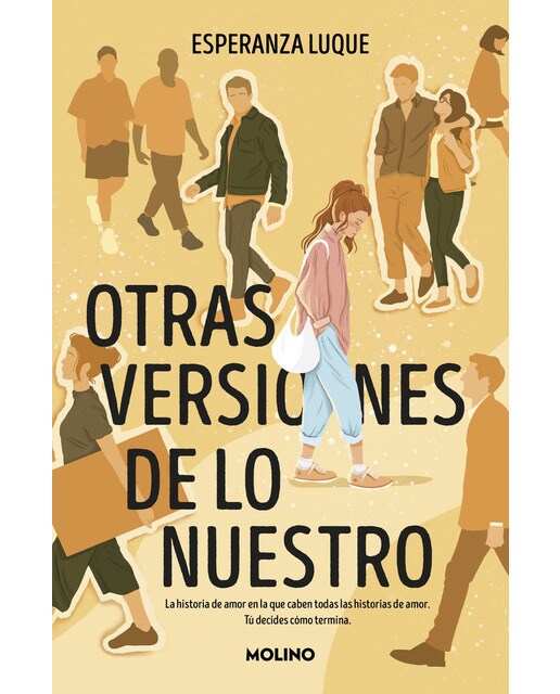 Imagen 0 de Otras versiones de lo nuestro: La historia de amor en la que caben todas las historias de amor. Tú decides cómo termina  (Tapa blanda)