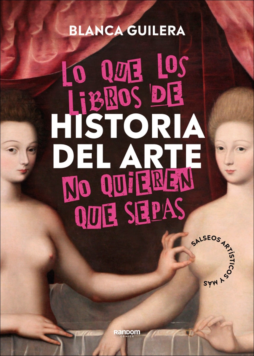 Imagen 0 de Lo que los libros de Historia del Arte no quieren que sepas: Salseos artísticos y más (Tapa blanda)