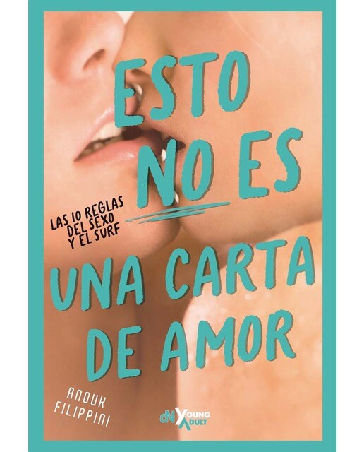 Imagen 0 de Esto NO es una carta de amor: Las 10 reglas del sexo y el surf  (Tapa blanda con solapas)