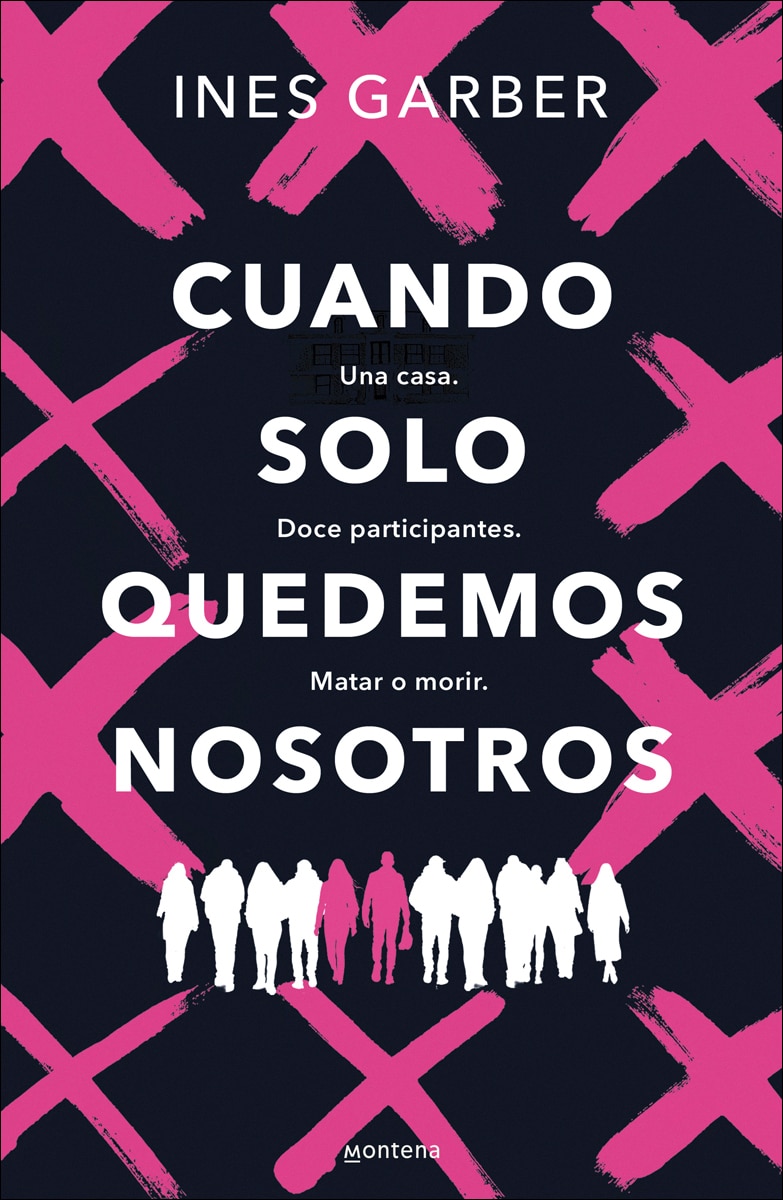 Imagen 0 de Cuando solo quedemos nosotros: Una casa. Doce participantes. Matar o morir.  (Tapa blanda)