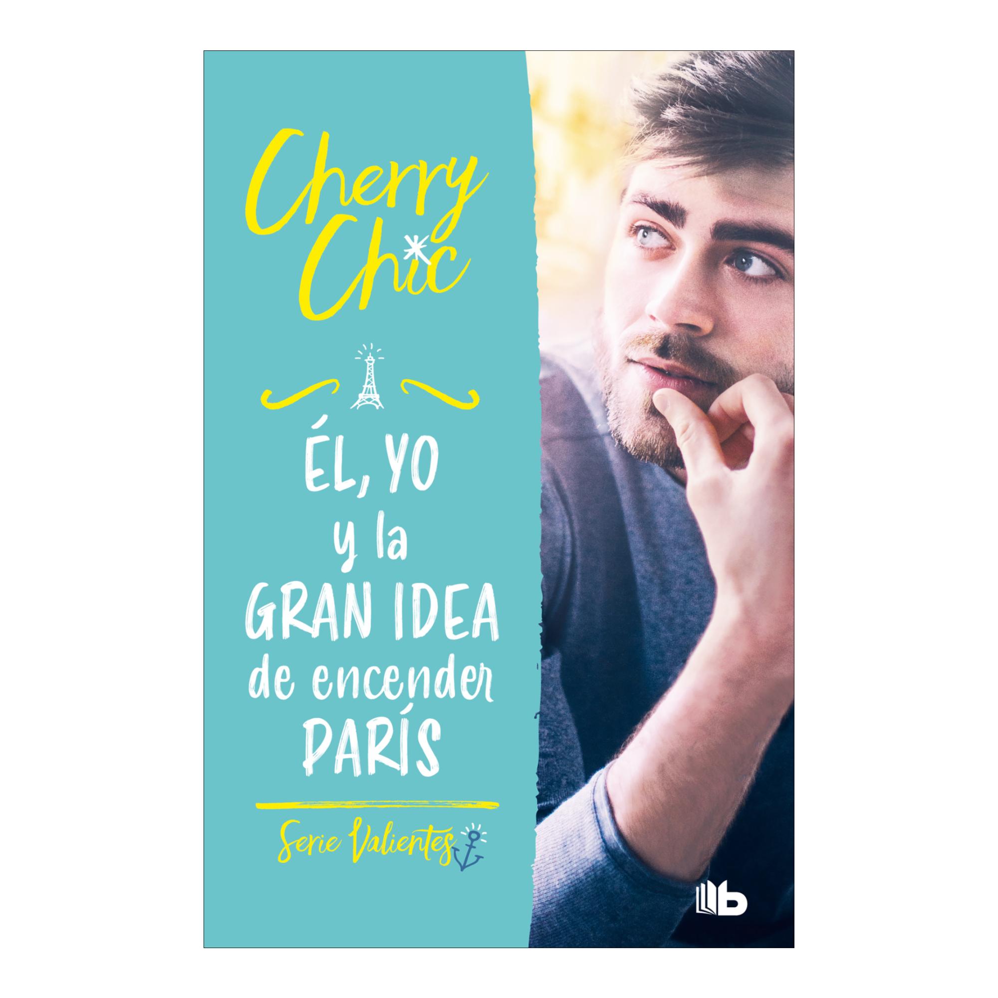 Valientes: (Pack con: Ella, yo y la gran idea de ser valientes | Él, yo y la gran idea de encender París | Tú y yo, aunque arda el mundo) 2