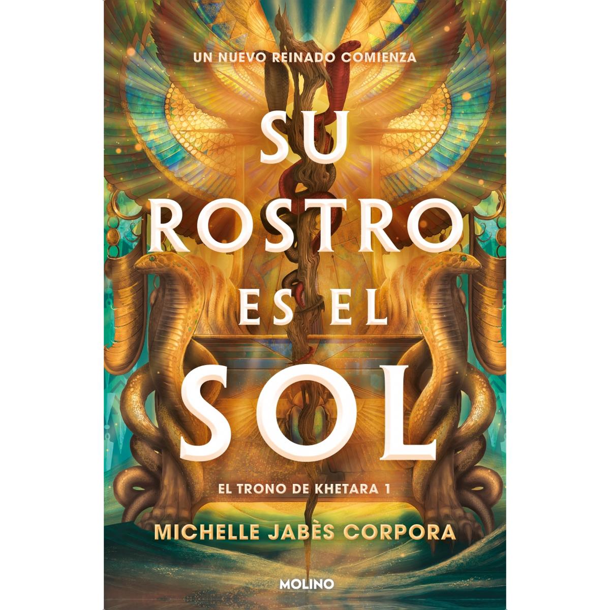 Su rostro es el sol (El trono de Khetara 1) (Capa dura) 2