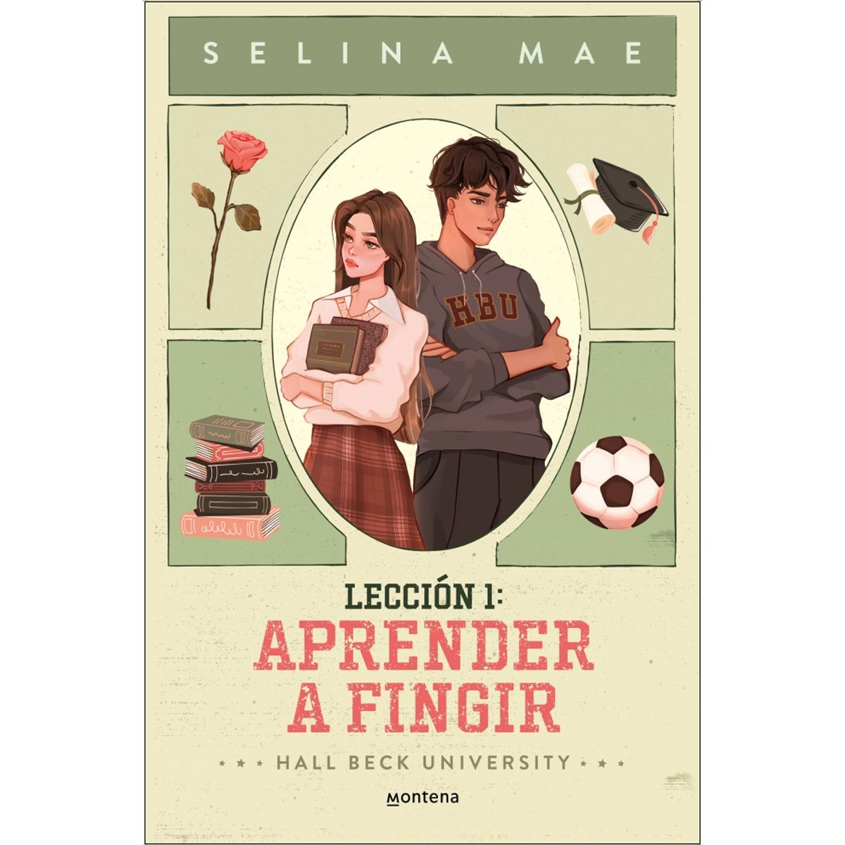 Lección 1: Aprender a Fingir (Hall Beck University 1) (Capa mole) 1