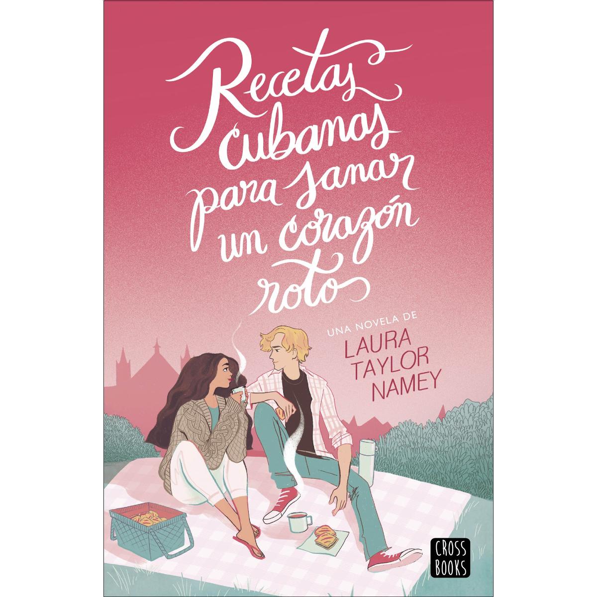 Recetas cubanas para sanar un corazón roto (Capa mole com abas) 1