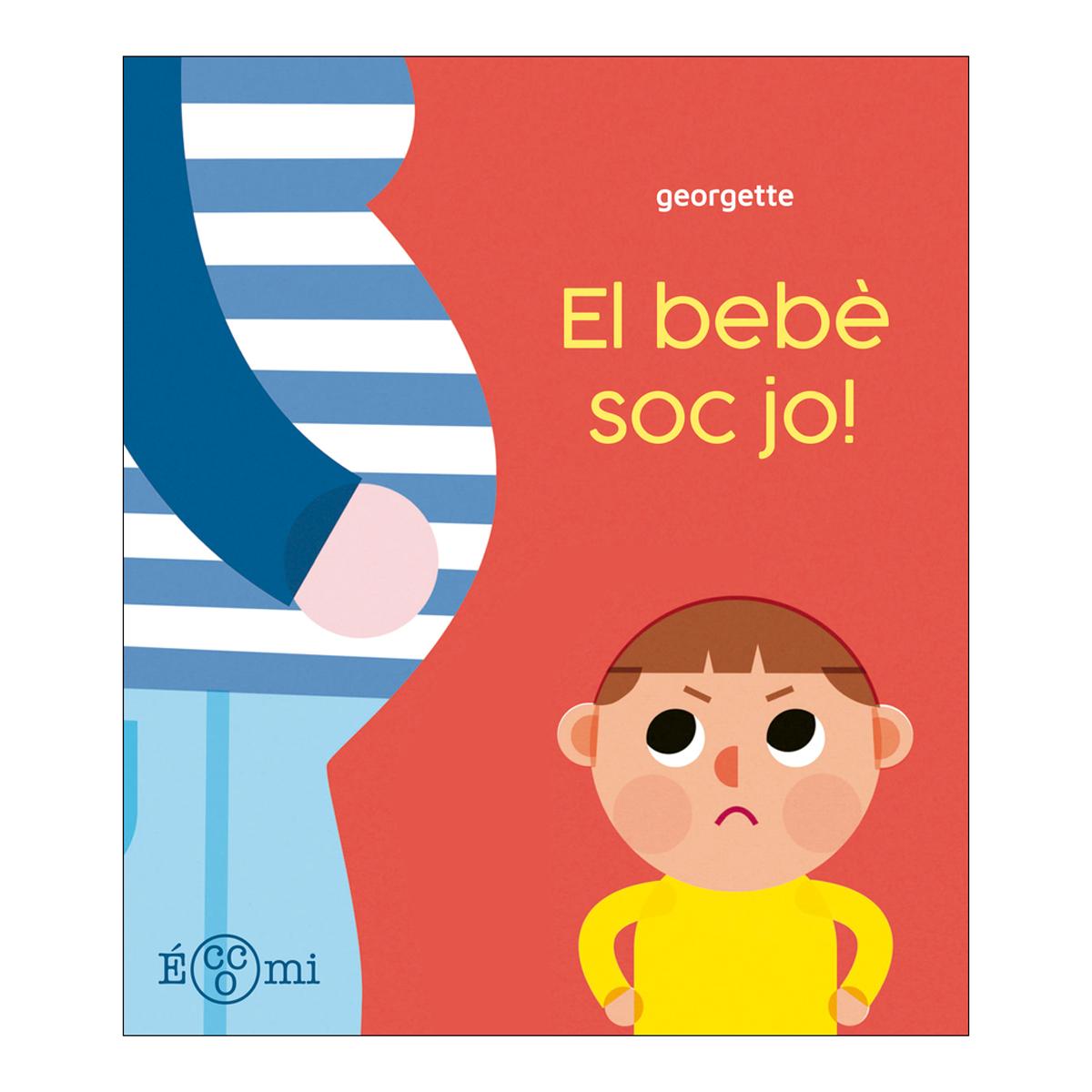 ¡El bebè soc jo! 1