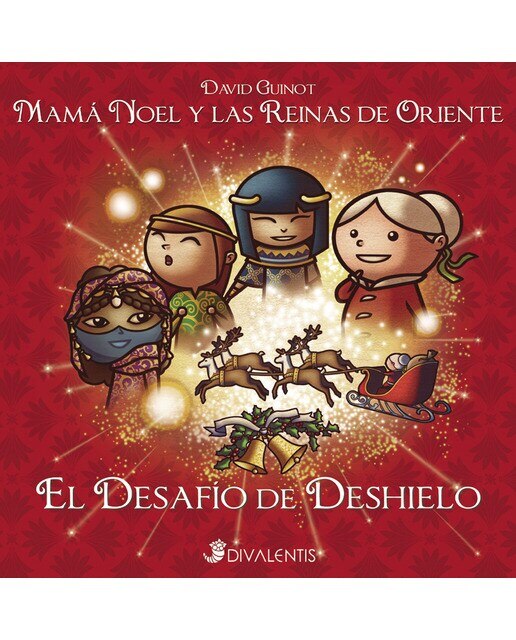 Imagen 0 de Mamá Noel y las reinas de oriente. El desafío de deshielo (Tapa dura)