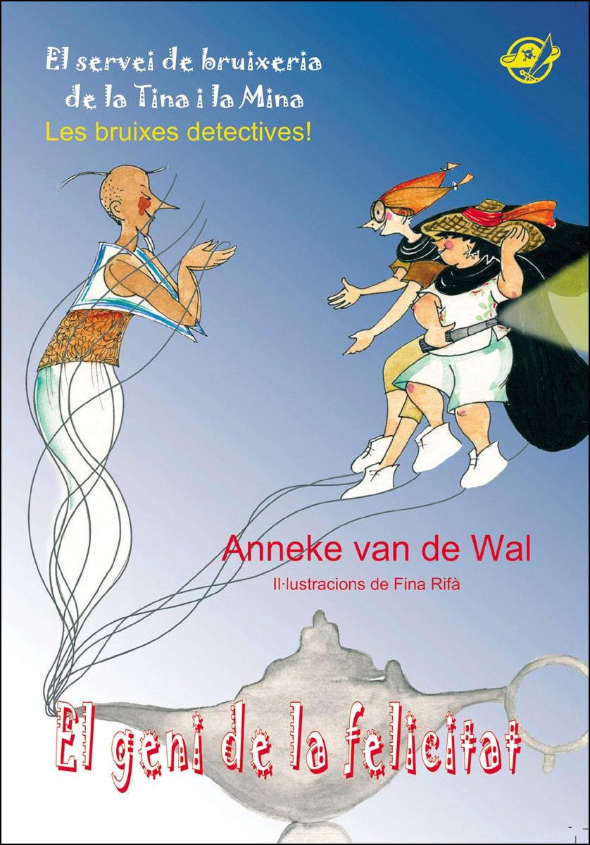 El geni de la felicitat: Llibre per a nenes i nens de 8 anys: El geni Talismà necessita l'ajuda d'unes bruixes