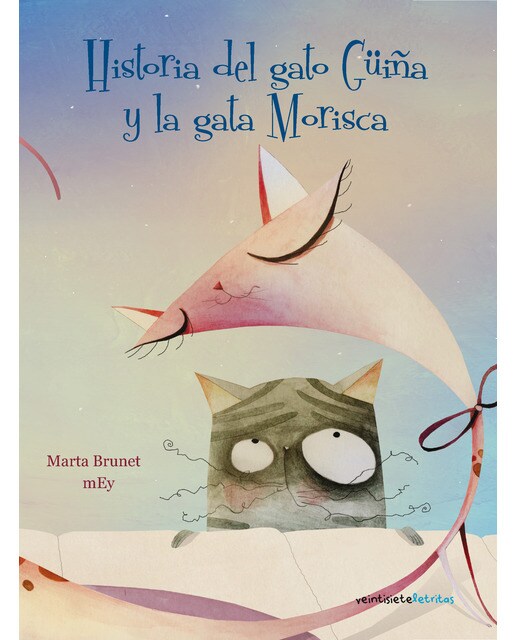 Historia del gato Güiña y la gata Morisca (Capa dura) 1