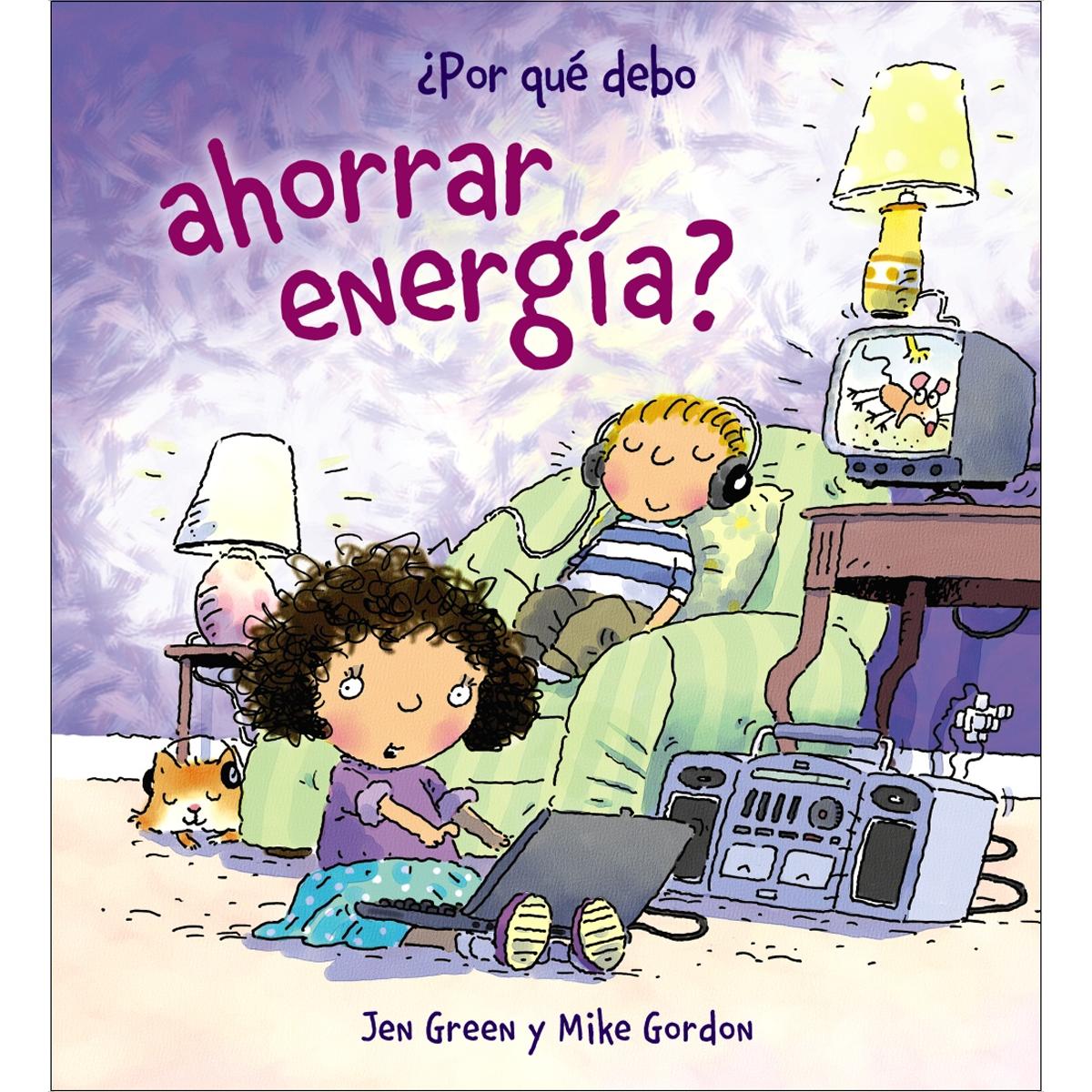 ¿Por qué debo ahorrar energía?  (Tapa dura) 1