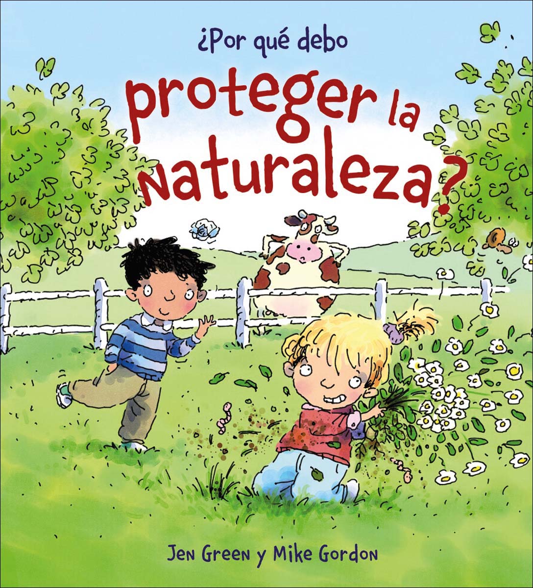 Imagen 0 de ¿Por qué debo proteger la naturaleza?  (Tapa dura)