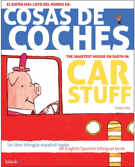 Cosas de coches/Car stuff: El ratón más listo del mundo/The smartest mouse on earth (Capa dura) 1