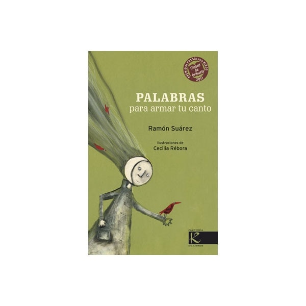Palabras para armar tu canto: IV Premio Ciudad de Orihuela de Poesía para niño-as 2011 (Capa dura) 1