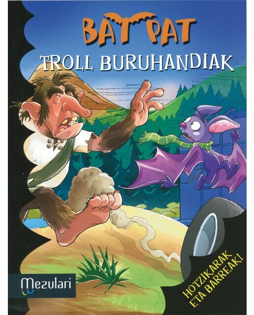 Bat Pat. Troll buruhandiak