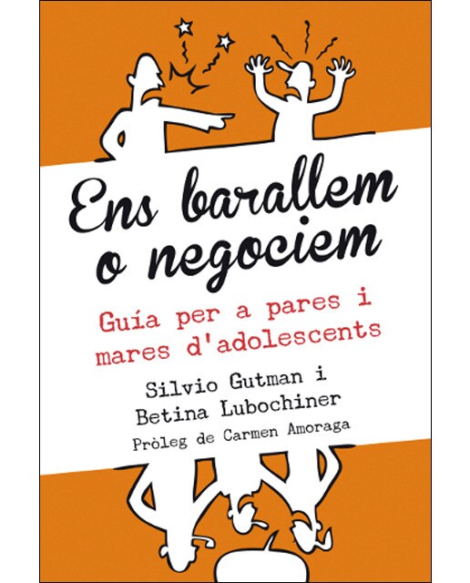 Ens barallem o negociem: Guia per a pares i mares d'adolescents (Capa mole com abas) 1