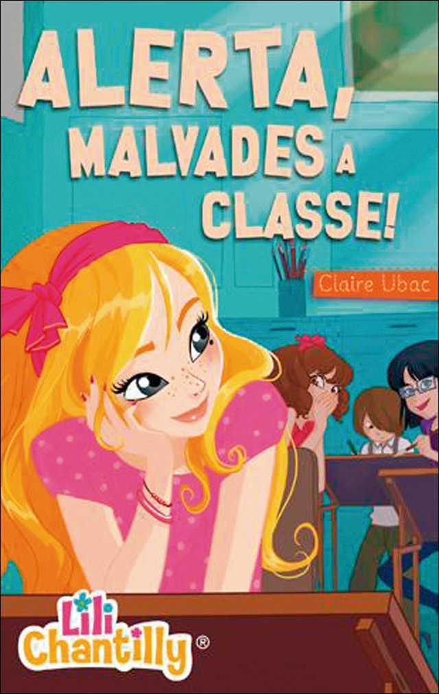 Lili Chantilly 2. Alerta, malvades a classe!