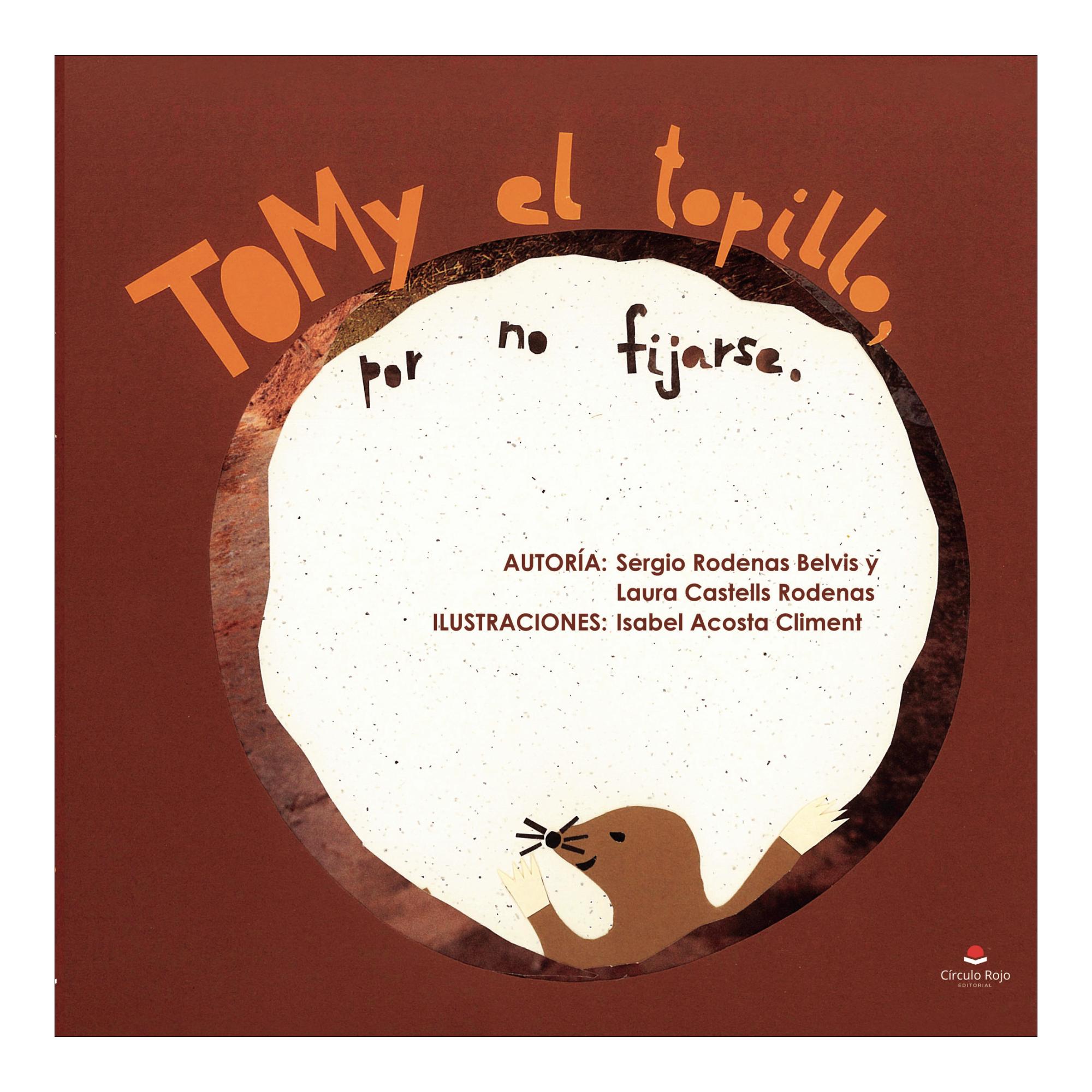 TOMY EL TOPILLO, POR NO FIJARSE