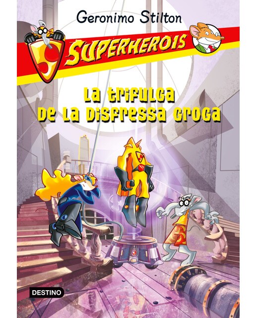 Geronimo stilton. Superherois. La trifulga de la disfressa groga