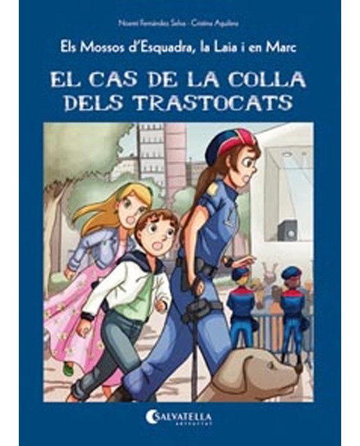 El cas de la colla dels trastocats: Els Mossos d'Esquadra, la Laia i en Marc