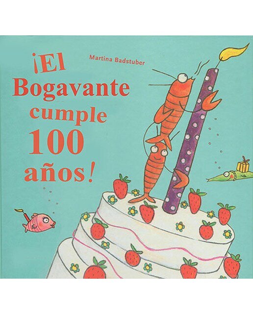Imagen 0 de ¡El bogavante cumple cien años!  (Tapa dura)