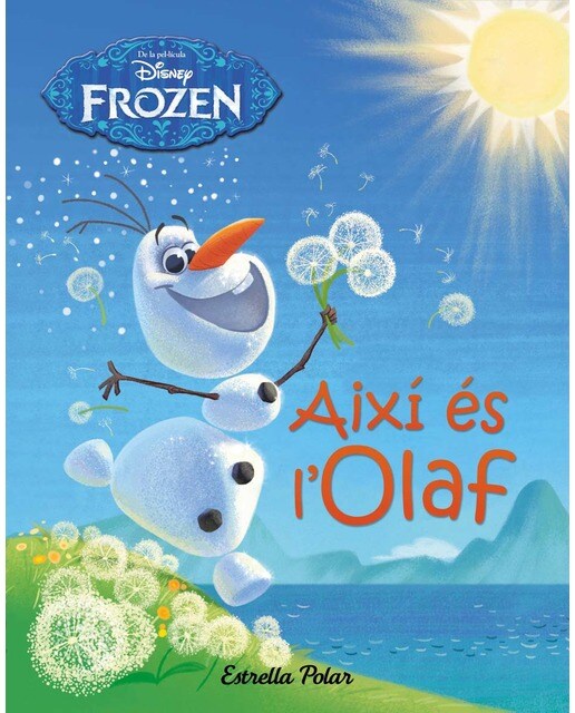 Frozen. Així és l'Olaf: Llibre il·lustrat