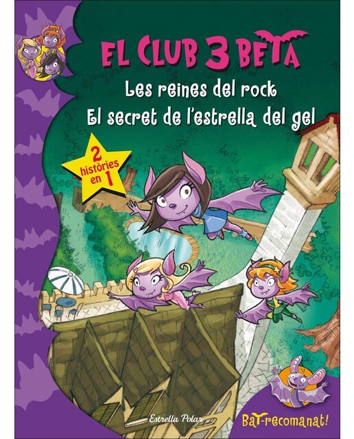 El club 3 Beta. Les reines del rock i El secret de l estrella de gel