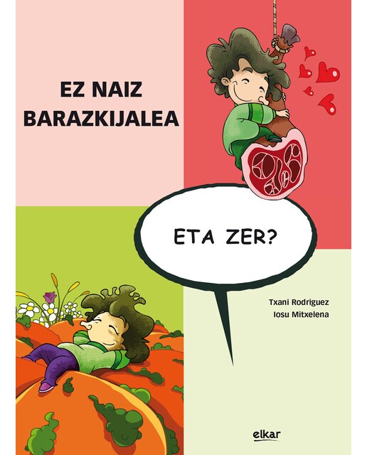 Ez naiz barazkijalea, eta zer?
