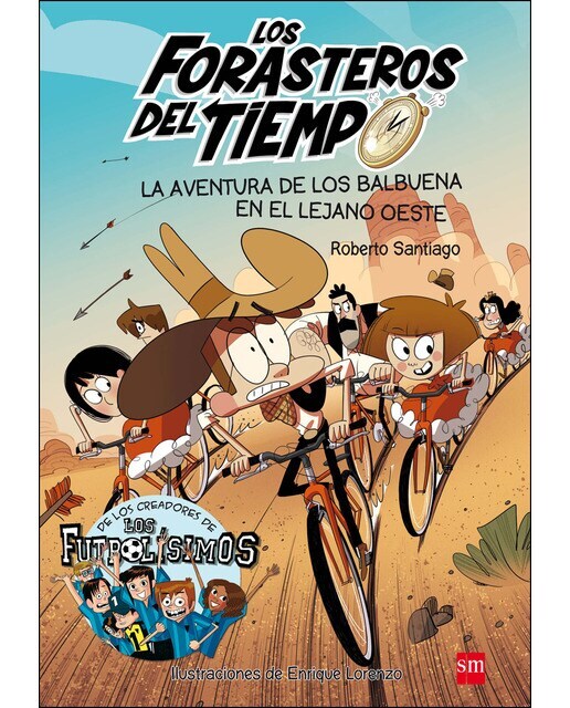 Los Forasteros del Tiempo 1: La aventura de los Balbuena en el lejano Oeste  (Tapa blanda)