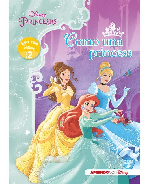 Imagen 0 de Princesas Disney. Leo con Disney (Nivel 2). Como una princesa (Disney. Lectoescritura)  (Tapa dura)