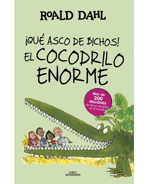 Imagen 0 de ¡Qué asco de bichos! | El cocodrilo enorme (Colección Alfaguara Clásicos)  (Tapa dura)