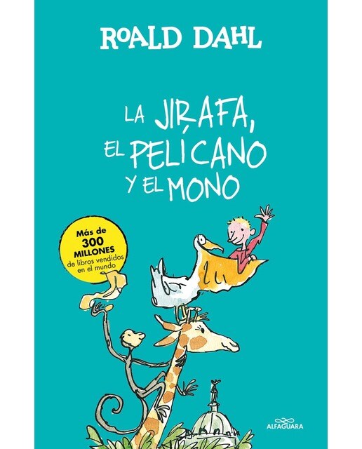 Imagen 0 de La Jirafa, el Pelícano y el Mono (Colección Alfaguara Clásicos) (Tapa dura)