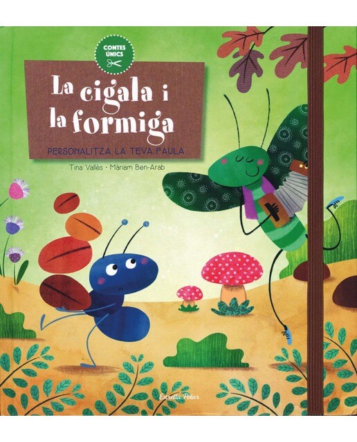 Imagen 0 de La cigala i la formiga: Personalitza la teva faula (Tapa dura)