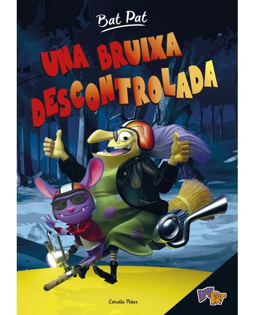 Imagen 0 de Bat Pat. Una bruixa descontrolada  (Tapa dura)