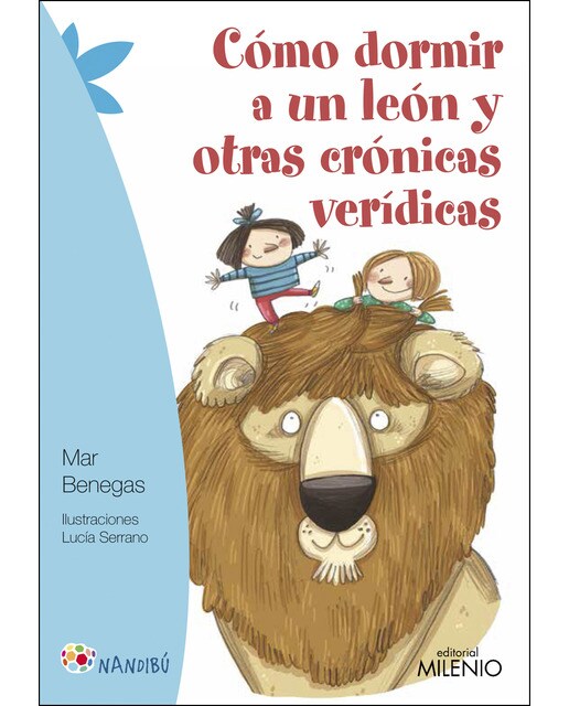 Imagen 1 de Cómo dormir a un león y otras crónicas verídicas (Tapa blanda)