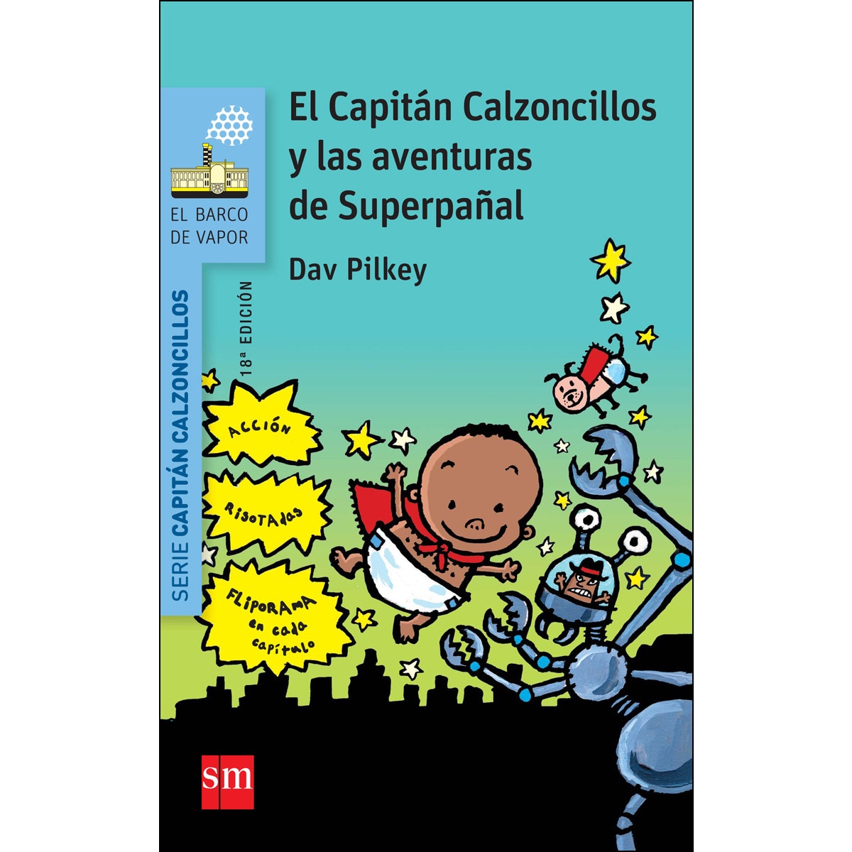 El Capitán Calzoncillos y las aventuras de superpañal (Capa mole) 1
