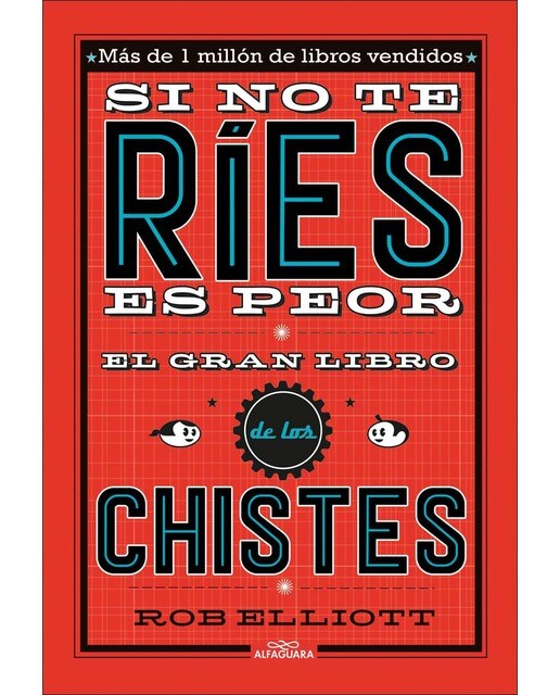 Imagen 0 de Si no te ríes, es peor. El gran libro de los chistes