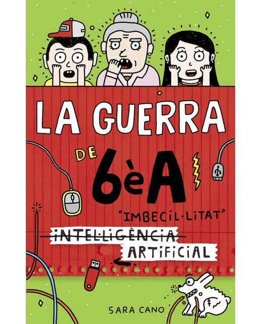 Imagen 0 de La guerra de 6èA 3 - (Intel·ligència) Imbecil·litat artificial (Tapa dura)