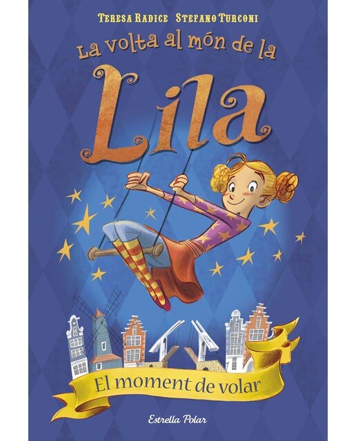 Imagen 1 de El moment de volar: La volta al món de la Lila 1  (Tapa blanda con solapas)