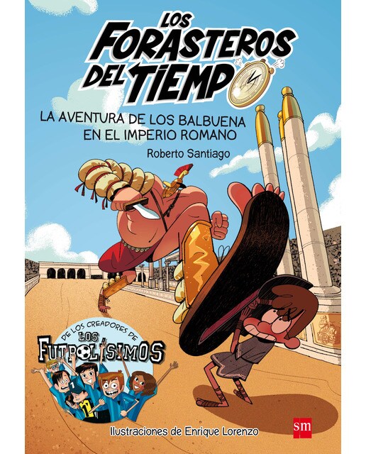 Imagem 0 de Los Forasteros del Tiempo 3: La aventura de los Balbuena en el imperio romano (Capa mole)