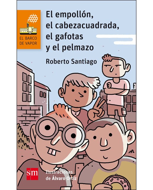 El empollón, el cabeza cuadrada, el gafotas y el pelmazo(Tapa blanda) 1