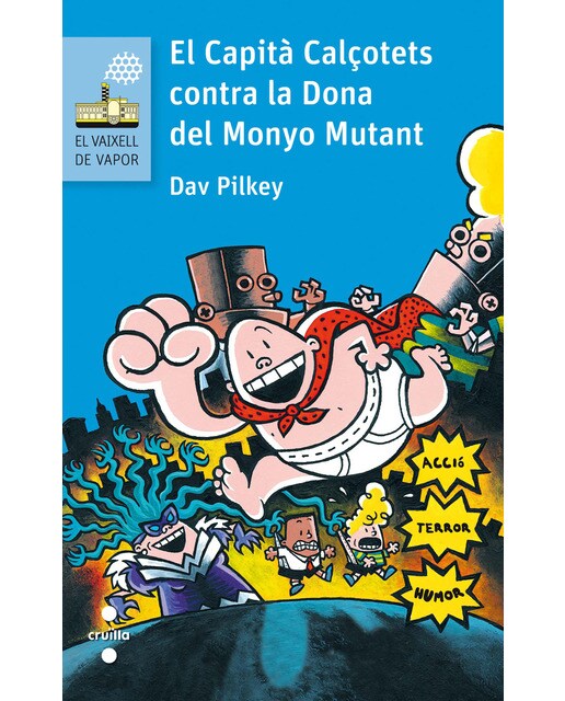 Imagen 0 de El Capità Calçotets contra la Dona del Monyo Mutant